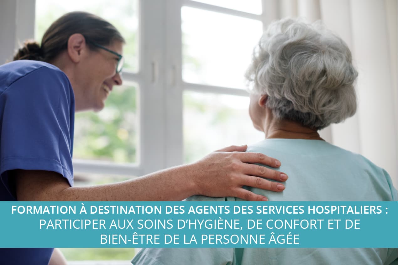 Formation à destination des agents des services hospitaliers : Participer aux soins d’hygiène, de confort et de bien-être de la personne âgée