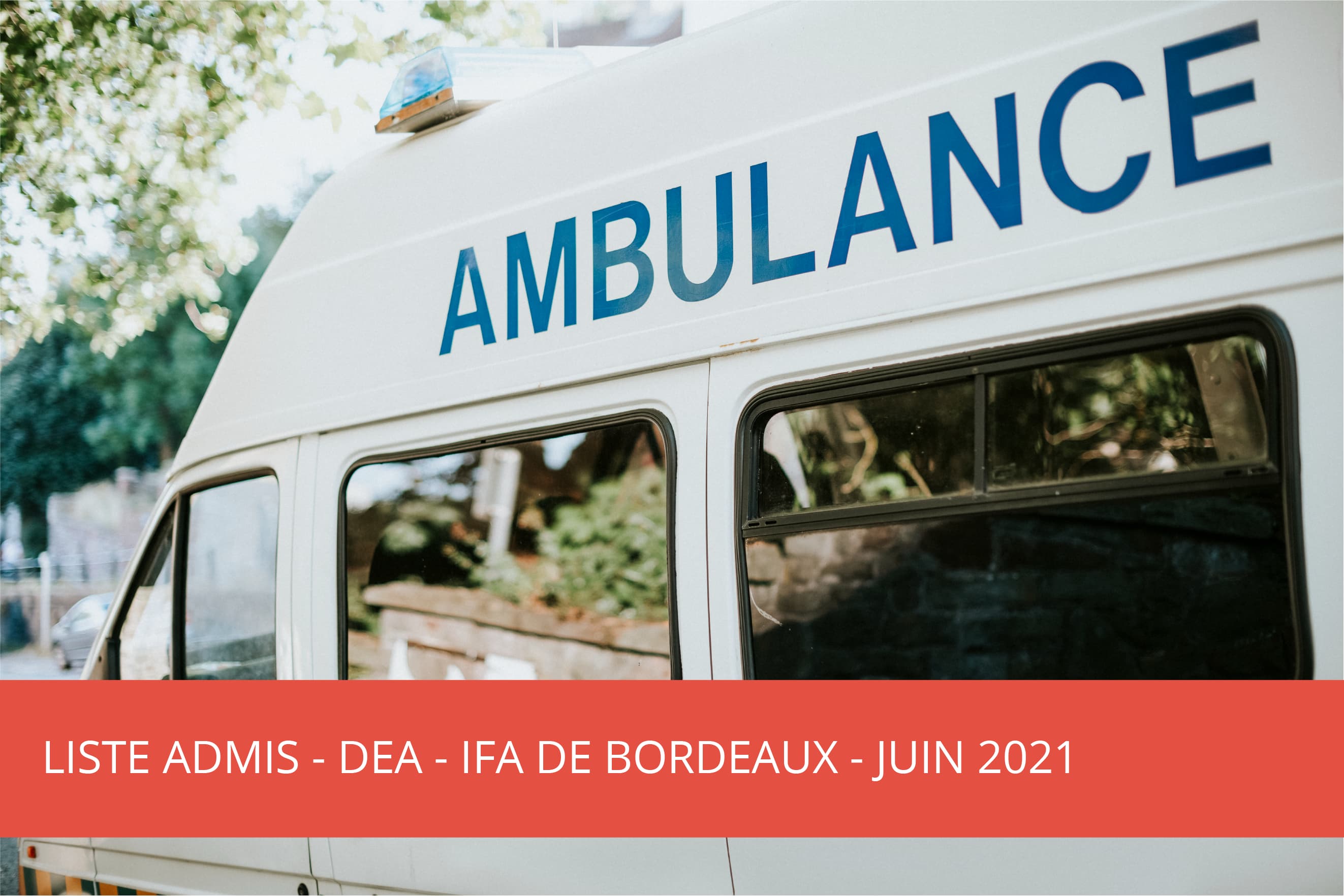 IFA Bordeaux : DEA – liste des candidats admis – juin 2021