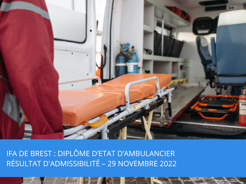 IFA de Brest : Diplôme d’Etat d’Ambulancier – RÉSULTAT D’ADMISSIBILITÉ – 29 novembre 2022