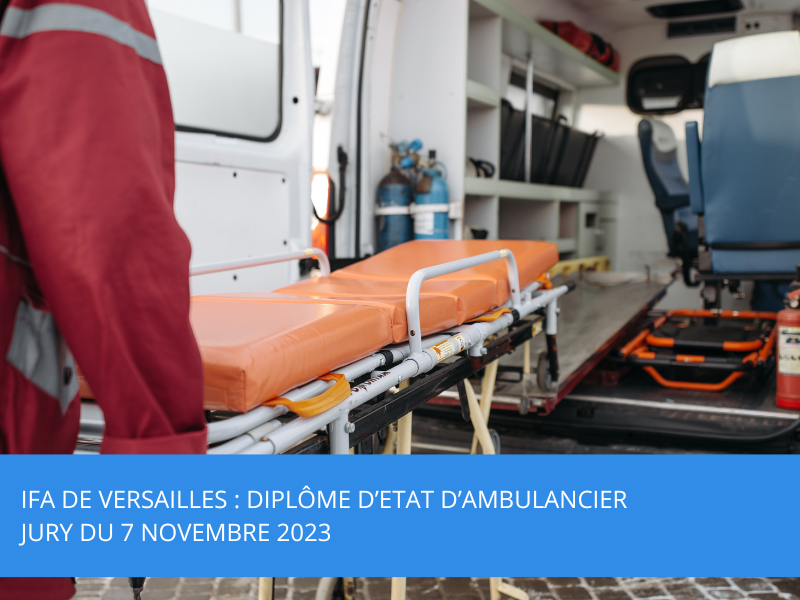 IFA de VERSAILLES : Diplôme d’Etat d’Ambulancier – Jury du 7 Novembre 2023