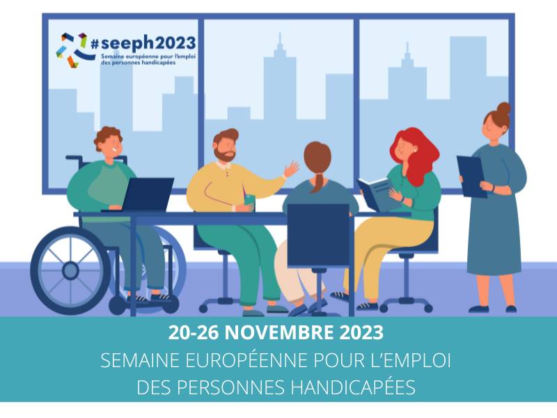 20-26 Novembre 2023 : Semaine européenne pour l’emploi des personnes handicapées
